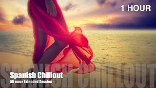 Spanish Chillout Music with best Spanish Chillout Music 2016 and 2017 [upl. by Adnohrahs477]