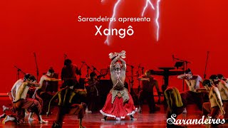 Xangô  Grupo Sarandeiros  Espetáculo Dança Brasil [upl. by Bortman]