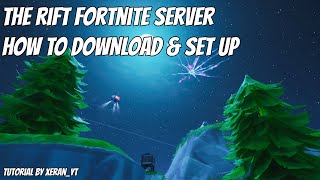 TUTORIAL NEW Fortnite THE RIFT Server Set Up and Download  How To Set Up Rift and Modded Server [upl. by Ocir571]