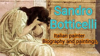 Sandro Botticelli Italian painter Biography and paintings [upl. by Seta]