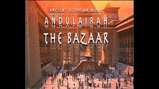 Ancient Egyptian Music The Bazaar [upl. by Abibah278]