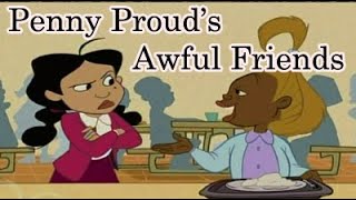 Penny Prouds Awful Friends [upl. by Eidlog]