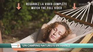 LE FISCALOU UN CAMPING NATURISTE EN MIDIPYRÉNÉES [upl. by Sutphin]