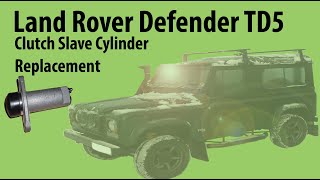 Land Rover Defender TD5 Clutch Slave Cylinder Replacement [upl. by Macswan]