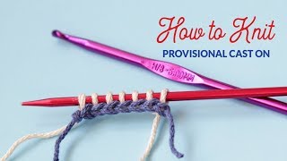 How to Work a Provisional Cast On in Knitting  Hands Occupied [upl. by Aleinad403]