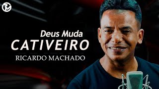 Deus muda cativeiro  Ricardo MachadoClipe Oficial [upl. by Lorn445]