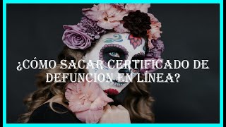 ¿Cómo sacar certificado de defuncion en línea [upl. by Quintina]