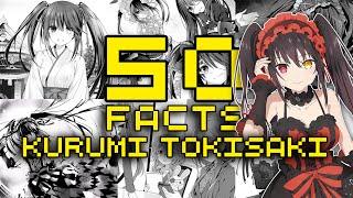 50 FACTS ABOUT KURUMI TOKISAKI [upl. by Alahsal]