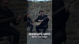 Emirhan Kartal Quartet  Beni Hor Görme Gardaşım [upl. by Nosredneh796]