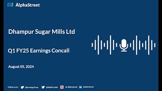 Dhampur Sugar Mills Ltd Q1 FY202425 Earnings Conference Call [upl. by Soilisav]