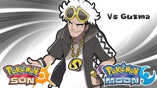 Pokémon Sun amp Moon  Team Skull Leader Guzma Battle Music HQ [upl. by Ykroc]