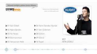 Kubat  Sen Gideli Official Audio [upl. by Bust]