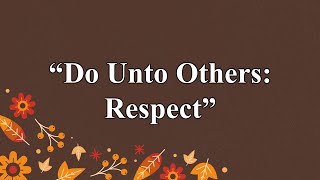 “Do Unto Others Respect” 1100am Contemporary Service [upl. by Uriah]