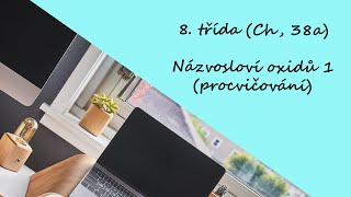 8 třída Ch 38a  Názvosloví oxidů 1 procvičování [upl. by Nicky]