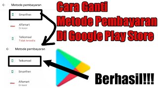 Cara Mengganti Metode Pembayaran Di Google Play Store [upl. by Venator377]