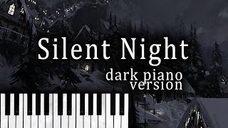 Silent Night Dark Piano Version  Dark Christmas Music [upl. by Zwiebel]