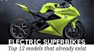 Top 12 Electric Superbikes and Sports Motorcycles that Exist Today [upl. by Nodnalb]