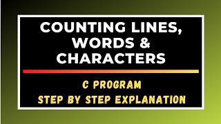 Write a C program to count the lines words and characters in a given text [upl. by Yuh587]