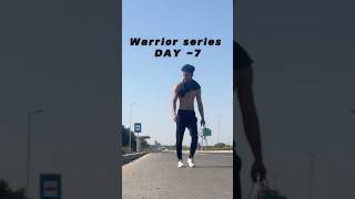 Warrior series day 7 🔥🤺 [upl. by Kinom]