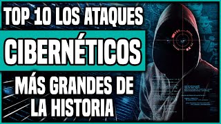 🔴 TOP 10 Los Ataques Cibernéticos Más Grandes de la Historia  Los Mayores Ataques [upl. by Ahsenaj]