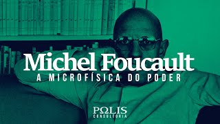 MICHEL FOUCAULT A Microfísica do Poder [upl. by Stacia]