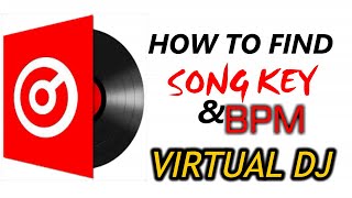 How To Find  Song Key And Bpm In  Virtual DJ  Tutorial [upl. by Reta]