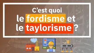 Définition  Cest quoi le TAYLORISME amp le FORDISME [upl. by Derwin840]