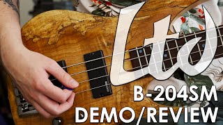 ESP LTD B204 Bass  Demo and Review [upl. by Bradway]