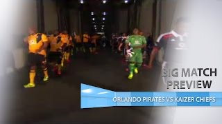 Match Preview  Kaizer Chiefs vs Orlando Pirates [upl. by Adelind]