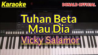 TUHAN BETA MAU DIA  VICKY SALAMOR  KARAOKE [upl. by Annaiv]