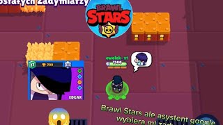 Brawl Stars ale asystent google wybiera mi zadymiarza jakim muszę zagrać [upl. by Fadas]