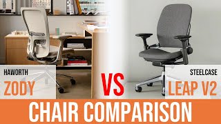 Haworth Zody Task Chair vs Steelcase Leap V2 Task Chair [upl. by Leirbaj]