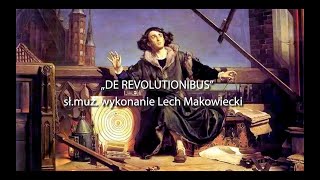 Lech Makowiecki  DE REVOLUTIONIBUS [upl. by Gwenette]