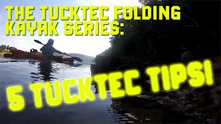 The Tucktec Kayak Series 5 TUCKTEC TIPS  How to Get the Most Out Of Your Tucktec Folding Kayak [upl. by Cirek]