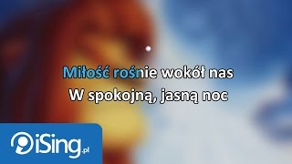 Król Lew  Miłość rośnie wokół nas tekst  karaoke iSingpl [upl. by Nitsu]