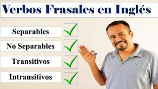 Verbos Frasales En Inglés Separables Y No Separables Transitivos E Intransitivos [upl. by Dachia]