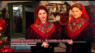 Colinda  Ne amintim de sarbatori  Suzana si Daciana Vlad  Official Video [upl. by Norrab]