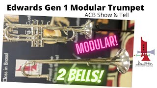 Edwards Gen I Modular Trumpet With 2 Bells ACB Show amp Tell with Trent Austin [upl. by Ro]