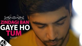 Zindagi Ban Gaye Ho Tum Unplugged Version I Kasoor I Karan Nawani [upl. by Fredrick20]