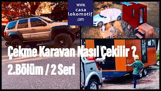 Çekme Karavan l Tiny House l Nasıl Çekilir 2 Bölüm l Türkiyede kurallar özel mi [upl. by Cynthie]