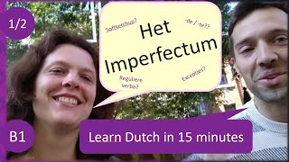 Learn Dutch Flemish in 15 minutes The simple past tense  het imperfectum CEFR B1 [upl. by Enalb]