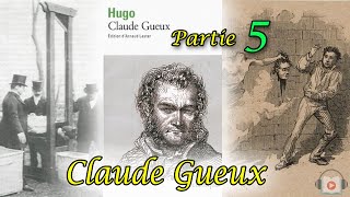 Livre audio Claude Gueux de Victor Hugo Partie 5 [upl. by Alaric594]