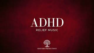 ADHD Relief Music Studying Music for Better Concentration and Focus Study Music [upl. by Marrin637]