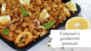 Calamari e gamberetti gratinati secondo piatto di pesce [upl. by Clyve140]