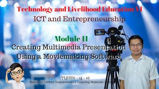 TLE VI ICT and Entrepreneurship  Module 11 Creating Multimedia Presentation [upl. by Atnauq]