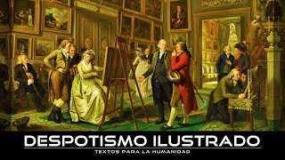 Despotismo Ilustrado  Textos Para La Historia Literatura Crítica Método Analítico  Audiorelato [upl. by Bahe928]