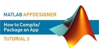 MATLAB AppDesigner  Tutorial 3  How to compilepackage an app [upl. by Anih]