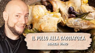 Il Pollo alla Cacciatora  Senza Vino [upl. by Jenesia262]