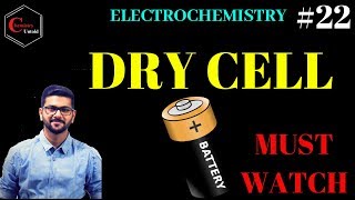 ELECTROCHEMISTRY 22  DRY CELL  LECLANCHE CELL  IIT JEE  NEET  IIT JAM  CSIR NET  GATE [upl. by Rimat343]