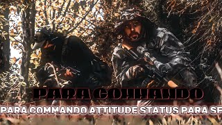 PARA COMMANDO ☠️ ATTITUDE STATUS  PARA OFFICE 🥰 PARA MILITARY FORCE  PARA COMMANDO STATUS 😈 [upl. by Lad]